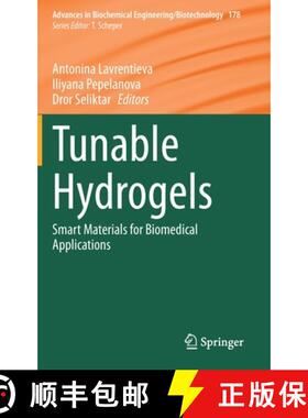 【3-4周达】Tunable Hydrogels : Smart Materials for Biomedical Applications [9783030767686]