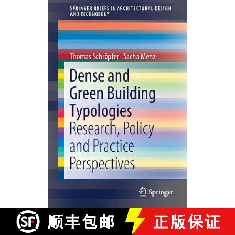 【3-4周达】Dense and Green Building Typologies : Research, Policy and Practice Perspectives [9789811307126]