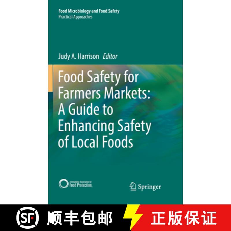 【3-4周达】Food Safety for Farmers Markets: A Guide to Enhancing Safety of Local Foods [9783319883021]