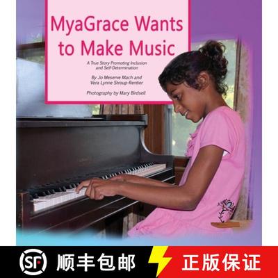 【3-4周达】MyaGrace Wants to Make Music: A True Story Promoting Inclusion and Self-Determination [9781944764241]