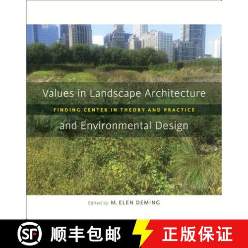 【3-4周达】Values in Landscape Architecture and Environmental Design: Finding Center in Theory and Pr... [9780807160787]