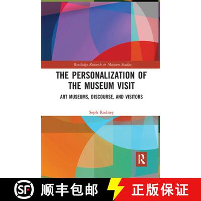 预订 The Personalization of the Museum Visit: Art Museums, Discourse, and Visitors [9780367728670]