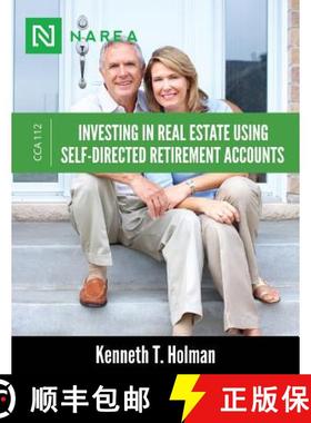 预订 Investing In Real Estate Using Self-Directed Retirement Accounts: How to invest directly in real... [9781947876118]