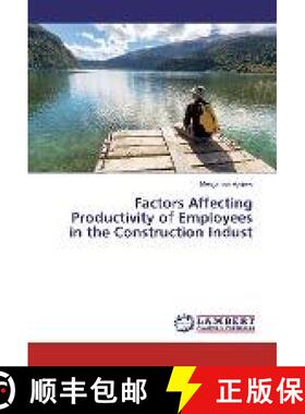 预订 Factors Affecting Productivity of Employees in the Construction Indust [9783330057128]