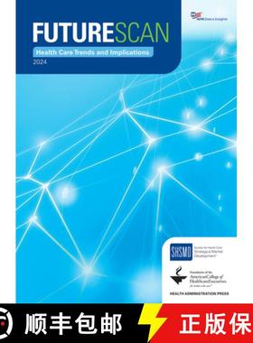 预订 Futurescan 2024 - 2029: Health Care Trends and Implications [9781640554597]