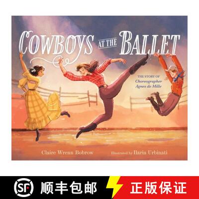 【3-4周达】精装 Cowboys at the Ballet: The Story of Choreographer Agnes de Mille [9781665957878]