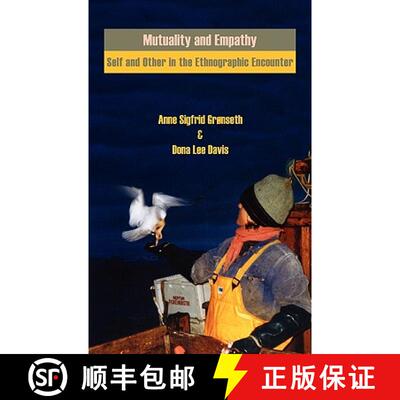 【3-4周达】精装 Mutuality and Empathy: Self and Other in the Ethnographic Encounter [9780955640056]