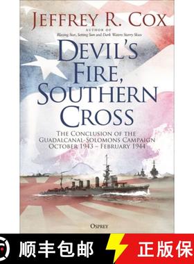 【3-4周达】Devil's Fire, Southern Cross: The Conclusion of the Guadalcanal-Solomons Campaign, October... [9781472864482]