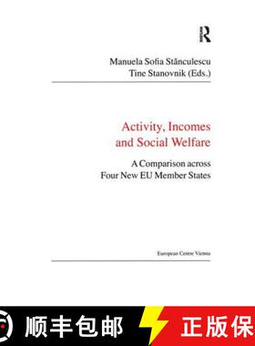 【3-4周达】Activity, Incomes and Social Welfare: A Comparison Across Four New EU Member States [9780754677772]