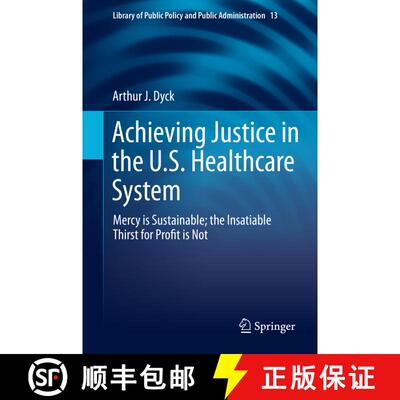 【3-4周达】Achieving Justice in the U.S. Healthcare System : Mercy is Sustainable; the Insatiable Thi... [9783030217068]