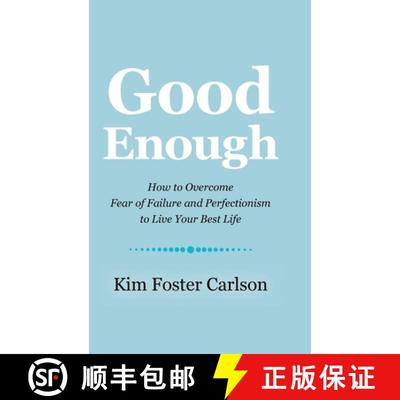 【3-4周达】Good Enough: How to Overcome Fear of Failure and Perfectionism to Live Your Best Life [9781504396011]