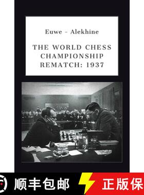 【3-4周达】Euwe - Alekhine: The World Chess Championship Rematch (1937) [9781698437347]