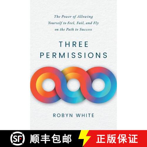 【3-4周达】Three Permissions: The Power of Allowing Yourself to Feel, Fail, and Fly on the Path to Su... [9781632999542]