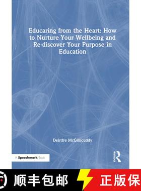 【3-4周达】Educaring from the Heart: How to Nurture Your Wellbeing and Re-discover Your Purpose in Ed... [9781032718187]