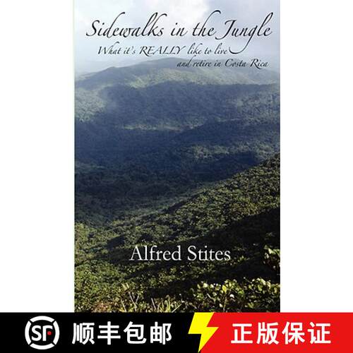 【3-4周达】精装 Sidewalks in the Jungle: What It's REALLY Like to Live and Retire in Costa Rica [9781933167336]
