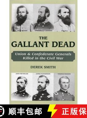 【3-4周达】The Gallant Dead : Union and Confederate Generals Killed in the Civil War [9780811701327]