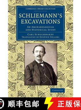【3-4周达】Schliemann's Excavations: An Archaeological and Historical Study - Schliemann's Excavation... [9781108070102]
