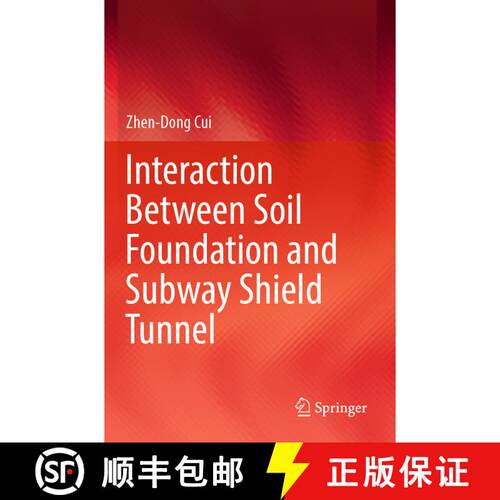 【3-4周达】Interaction Between Soil Foundation and Subway Shield Tunnel [9789819968725]