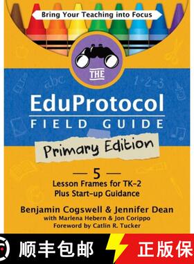 【3-4周达】The Eduprotocol Field Guide Primary Edition: 5 Lesson Frames for TK-2 Plus Start-up Guidance [9781956306699]