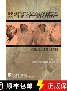 【3-4周达】The Aestheticization of History and the Butterfly Effect: Visual Arts Series [9781648897450]