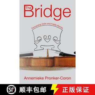 【3-4周达】The Bridge: Connecting Violin and Fiddle Worlds [9781683150183]