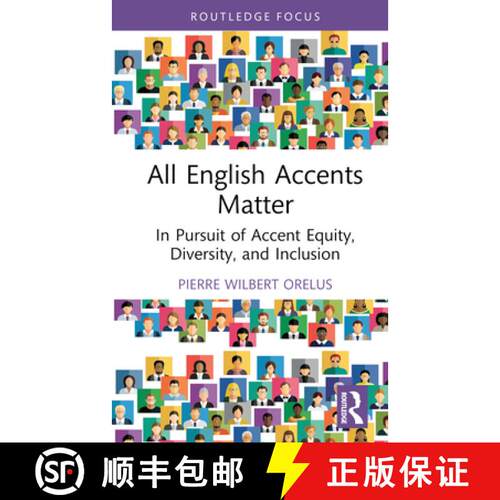【3-4周达】精装 Un-Standardizing Accent: The Effects of Accentism on Multilingual Speakers and Multic... [9780415722704]
