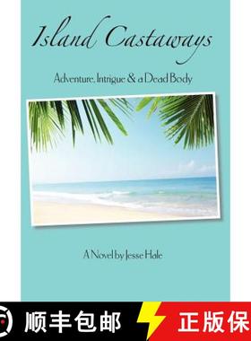 【3-4周达】Island Castaways, a Tale of Adventure, Intrigue, & a Dead Body [9780983837640]