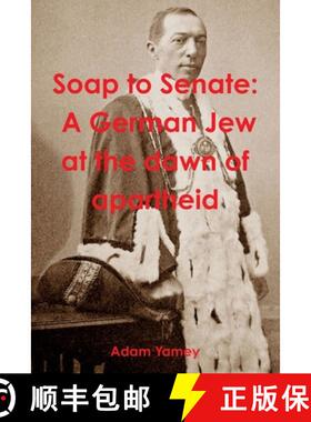预订 Soap to Senate: A German Jew at the dawn of apartheid [9781326617127]