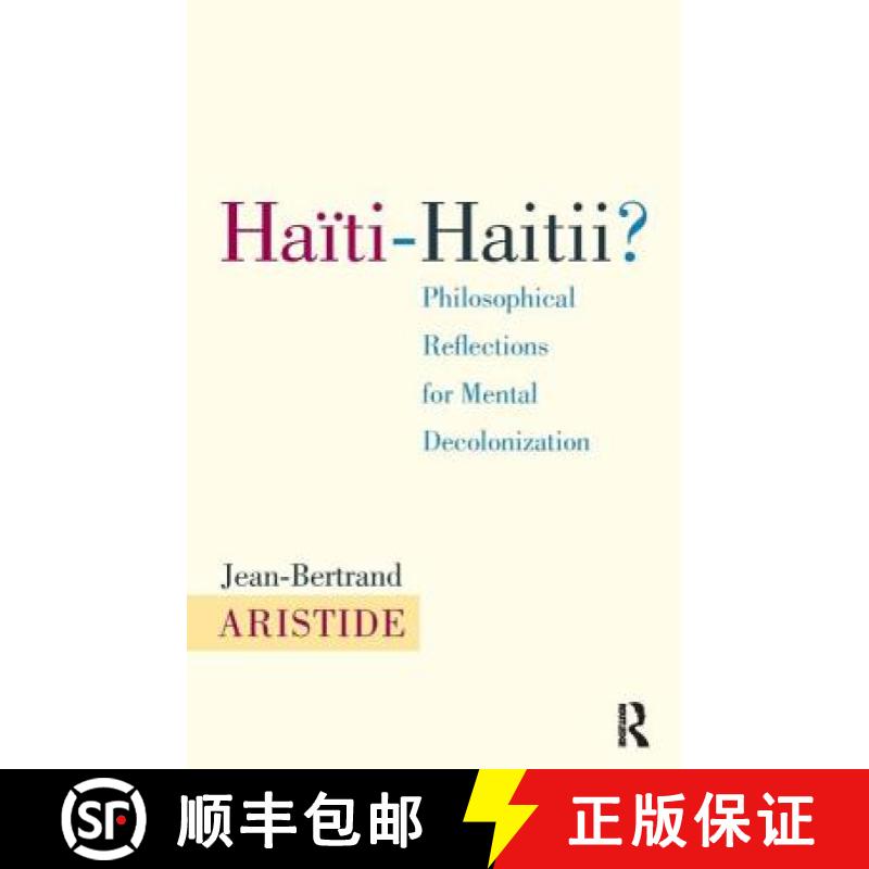 【3-4周达】Haïti-Haitii?: Philosophical Reflections for Mental Decolonization [9781612050546]