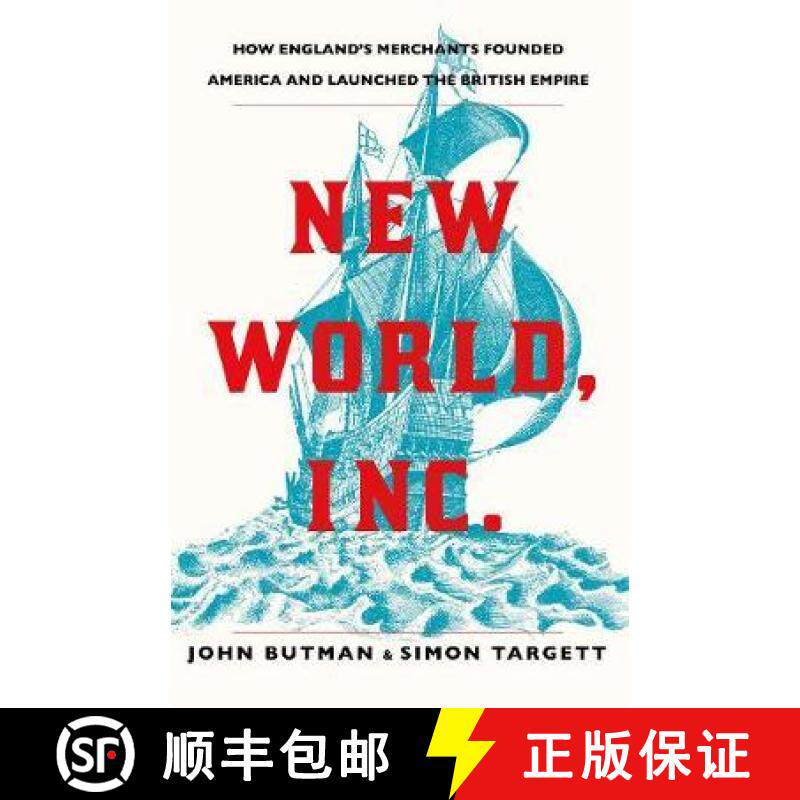 【3-4周达】New World, Inc.: The Story of the British Empire’s Most Successful Start-Up [9781786495495]
