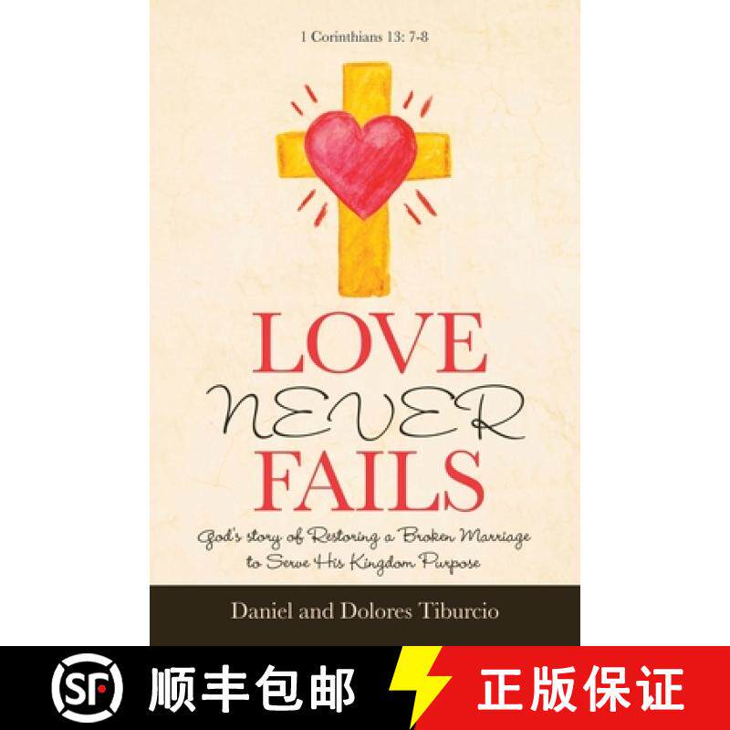 【3-4周达】Love Never Fails: God's Story of Restoring a Broken Marriage to Serve His Kingdom Purpose [9781664219229]