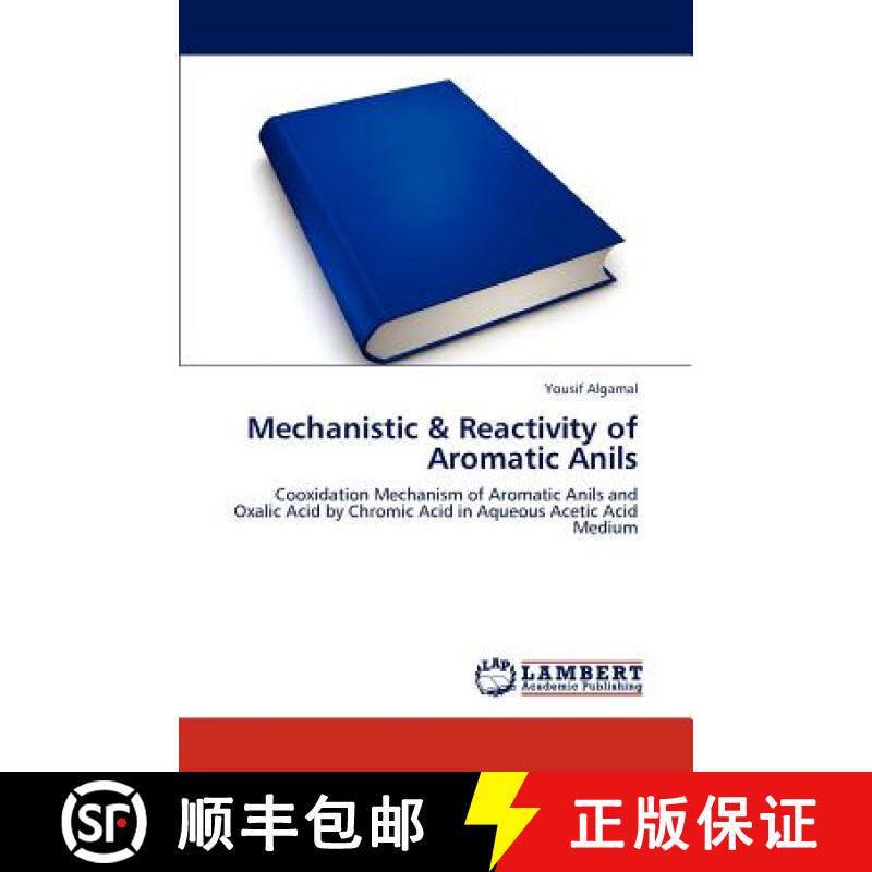 预订 Mechanistic & Reactivity of Aromatic Anils [9783846582633]