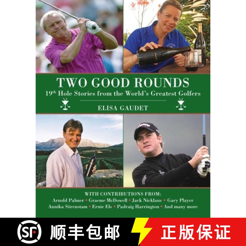 【3-4周达】Two Good Rounds: 19th Hole Stories from the World's Greatest Golfers [9781616086411]