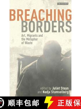 【3-4周达】Breaching Borders: Art, Migrants and the Metaphor of Waste [9781780762593]