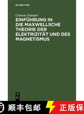 预订 Einführung in die Maxwellsche Theorie der Elektrizität und des Magnetismus [9783111174945]