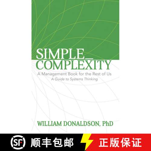 【3-4周达】精装 Simple_Complexity : A Management Book For The Rest of Us: A Guide to Systems Thinking [9781683500766]