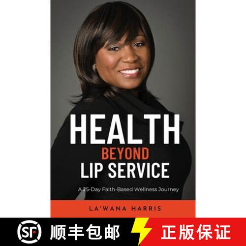 【3-4周达】Health Beyond Lip Service: A 25-Day Faith Based Wellness Journey [9781946388261]