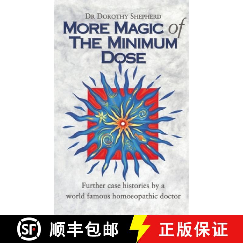 【2-3周达】More Magic Of The Minimum Dose : Further case histories by a world famous homoeopathic doctor [9780852072998]