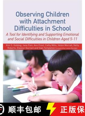 【3-4周达】Observing Children with Attachment Difficulties in School: A Tool for Identifying and Supp... [9781849053365]