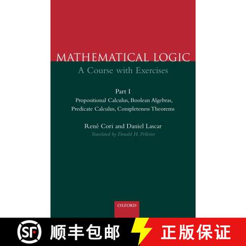 【3-4周达】精装 Mathematical Logic: A Course With Exercises: Part 1: Propositional Calculus, Boolean ... [9780198500490]