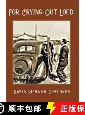 预订 For Crying Out Loud: Sometimes sad, sometimes funny. One mans journey through recession and wartime [9781527252950]