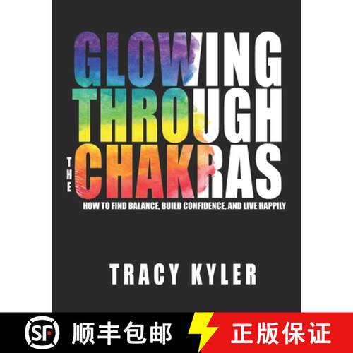 【3-4周达】Glowing through the Chakras: How to Find Balance, Build Confidence, and Live Happily [9781736132616]