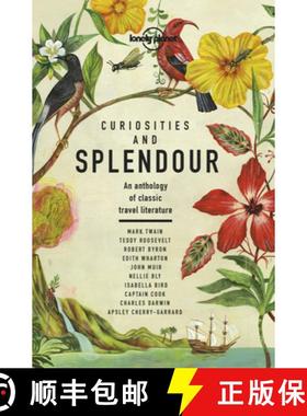 预订 Lonely Planet Curiosities and Splendour 1: An Anthology of Classic Travel Literature [9781788683029]