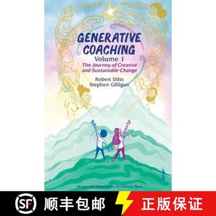 预订 Generative Coaching Volume 1: The Journey of Creative and Sustainable Change [9780578896960]