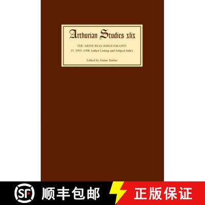 【3-4周达】精装 Arthurian Bibliography IV: 1993-1998 Author Listing and Subject Index - 1993-1998 Aut... [9780859916332]