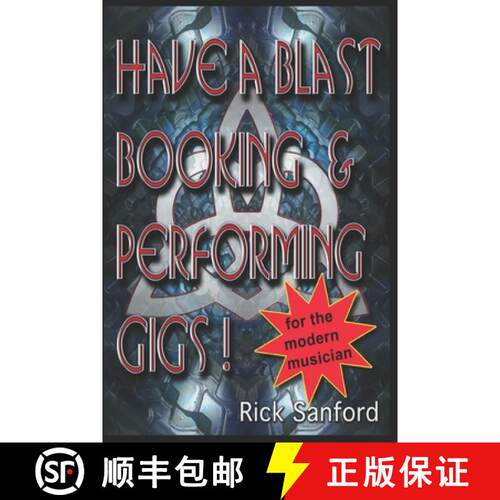 【3-4周达】Have A Blast Booking And Performing Gigs: For The Modern Musician [9780692103425]