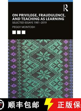 【3-4周达】On Privilege, Fraudulence, and Teaching as Learning: Selected Essays 1981--2019 [9780815354048]