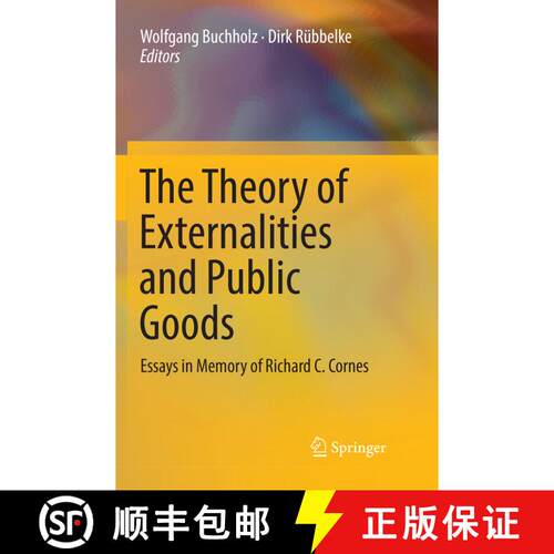 【3-4周达】The Theory of Externalities and Public Goods : Essays in Memory of Richard C. Cornes (Soft... [9783319841632]