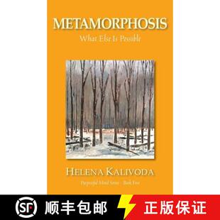【3-4周达】Metamorphosis, What Else Is Possible? (Purposeful Mind Series - Book Five) [9780987752147]