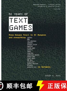 【3-4周达】50 Years of Text Games: From Oregon Trail to AI Dungeon [9798985966114]